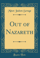 Out of Nazareth (Classic Reprint)