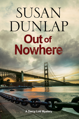 Out of Nowhere: A Zen Mystery Set in San Francisco - Dunlap, Susan