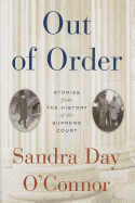 Out of Order: Stories from the History of the Supreme Court