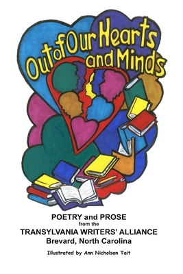 Out of Our Hearts and Minds - Pacher, Sara, and Transylvania Writers' Alliance