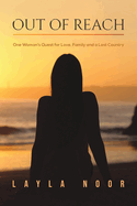 Out of Reach: One Woman's Quest for Love, Family and a Lost Country