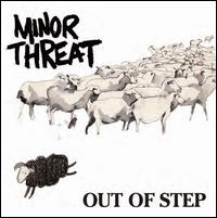 Out of Step - Minor Threat