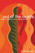 Out of the Depths: Women's Experience of Evil and Salvation