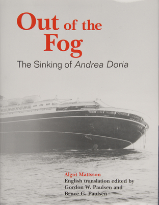 Out of the Fog: The Sinking of Andrea Doria - Mattsson, Algot