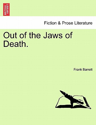 Out of the Jaws of Death. - Barrett, Frank