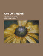 Out of the Rut: A Business Life Story