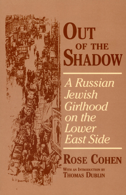 Out of the Shadow - Cohen, Rose, and Dublin, Thomas L (Introduction by)