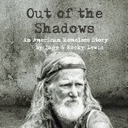 Out of the Shadows: An American Homeless Story