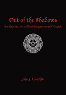 Out of the Shadows: An Exploration of Dark Paganism and Magick