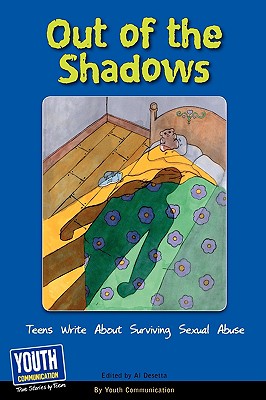 Out of the Shadows: Teens Write about Surviving Sexual Abuse - Hefner, Keith (Editor), and Longhine, Laura (Editor)
