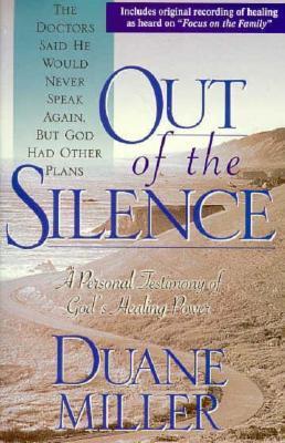 Out of the Silence - Miller, Duane