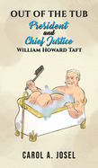 Out of the Tub: President and Chief Justice William Howard Taft