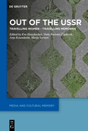 Out of the USSR: Travelling Women - Travelling Memories