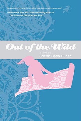 Out of the Wild - Durst, Sarah Beth