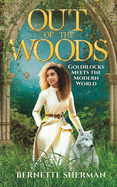 Out of the Woods: Goldilocks Meets the Modern World