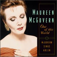 Out of This World: Maureen McGovern Sings Arlen - Maureen McGovern
