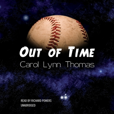 Out of Time - Thomas, Carol Lynn, and Garcia, Paul Michael (Read by)
