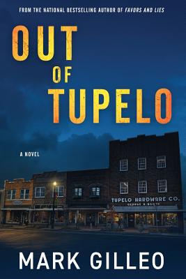 Out of Tupelo - Gilleo, Mark