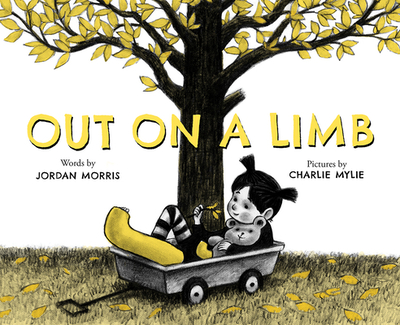 Out on a Limb - Morris, Jordan, and Mylie, Charlie (Illustrator)