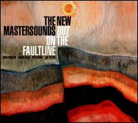 Out on the Faultline - The New Mastersounds