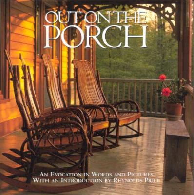 Out on the Porch - Price, Reynolds (Introduction by), and Dowell, Clifton (Editor)