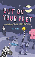 Out on Your Feet: The Hallucinatory World of Hundred-Mile Walking