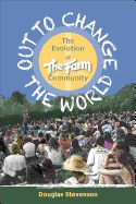 Out to Change the World: The Evolution of the Fram Community