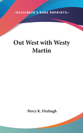 Out West with Westy Martin