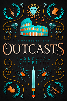 Outcasts: A Starcrossed Novel - Angelini, Josephine