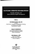 Outcome-Oriented Rehabilitation: Principles, Strategies, and Tools for Effective Program Management - McLean, Jr, and Landrum, Pat Kitchell, and Schmidt, Nancy D