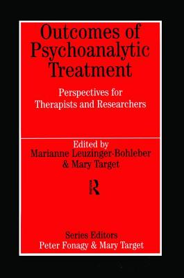 Outcomes of Psychoanalytic Treatment - Leuzinger-Bohleber, Marianne, and Target, Mary