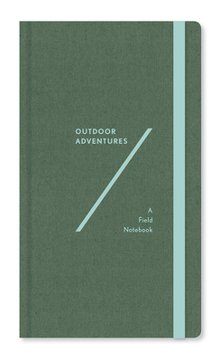 Outdoor Adventures: A Field Notebook - Abrams Noterie