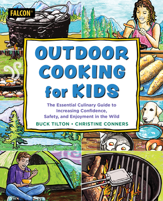 Outdoor Cooking for Kids - Tilton, Buck, and Conners, Christine