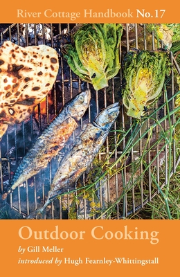 Outdoor Cooking: River Cottage Handbook No.17 - Meller, Gill