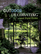 Outdoor Decorating and Style Guide - Greer, Nora Richter, and Llewellyn, A Bronwyn