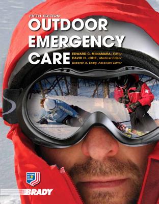 Outdoor Emergency Care - McNamara, Edward, and Johe, David, and Endly, Deborah