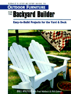 Outdoor Furniture for the Backyard Builder - Hylton, Bill, and Hylton, William H