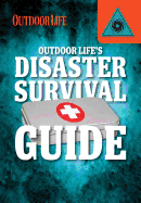 Outdoor Life's Disaster Survival Guide