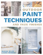 Outdoor Paint Techniques and Faux Finishes - Niven, Marina, and Hennigs, Louise