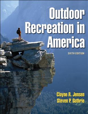 Outdoor Recreation in America - Jensen, Clayne R, and Guthrie, Steven P