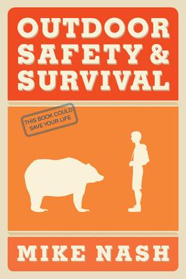 Outdoor Safety & Survival - Nash, Mike