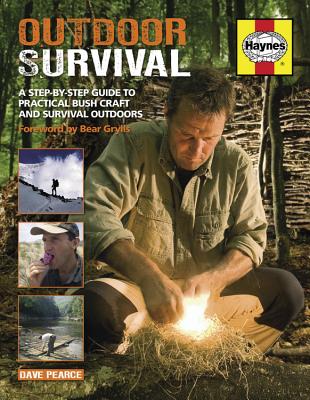 Outdoor Survival Manual: A step-by-step guide to practical bush craft and survival outdoors - Pearce, Dave