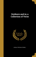 Outdoors and In; A Collection of Verse