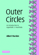 Outer Circles; An Introduction to Hyperbolic 3-Manifolds