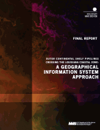 Outer Continental Shelf Pipelines Crossing the Louisiana Coastal Zone: A Geographical Information System Approach