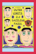 Outer Limits: Z-3 Dazzling Faces