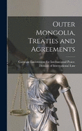 Outer Mongolia, Treaties and Agreements