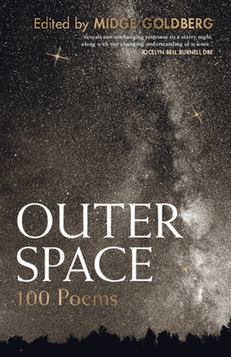 Outer Space: 100 Poems - Goldberg, Midge (Editor)