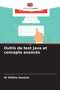 Outils de test Java et concepts avancs