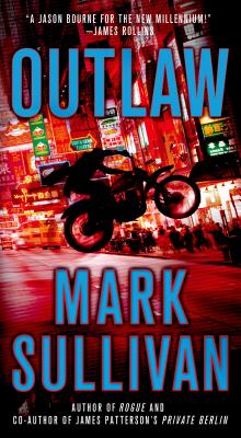 Outlaw: A Robin Monarch Novel - Sullivan, Mark